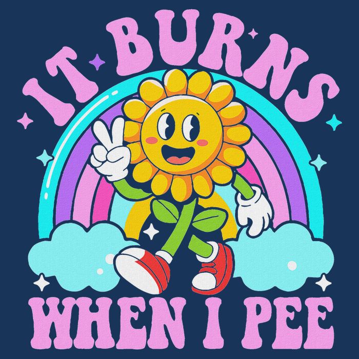 It Burns When I Pee Funny Sarcastic Ironic Inappropriate Infant Baby Jersey Bodysuit