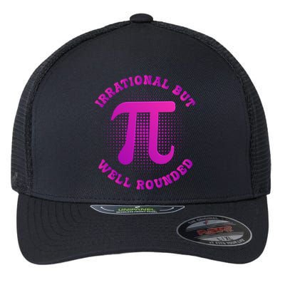 Irrational But Well Rounded Funny Pi Day 3 14 Teacher Math Cool Gift Flexfit Unipanel Trucker Cap