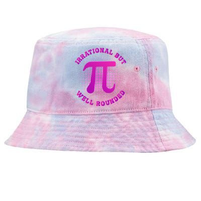 Irrational But Well Rounded Funny Pi Day 3 14 Teacher Math Cool Gift Tie-Dyed Bucket Hat