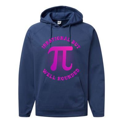 Irrational But Well Rounded Funny Pi Day 3 14 Teacher Math Cool Gift Performance Fleece Hoodie