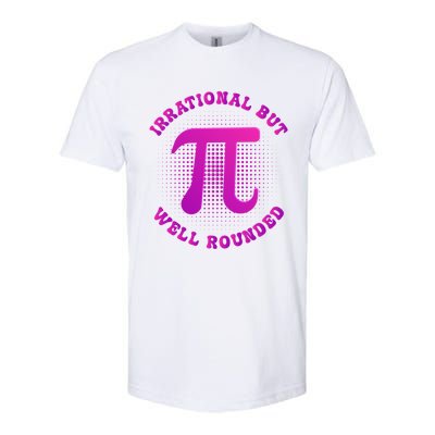 Irrational But Well Rounded Funny Pi Day 3 14 Teacher Math Cool Gift Softstyle® CVC T-Shirt