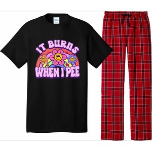 It Burns When I Pee Funny Sarcastic Ironic Inappropriate Pajama Set