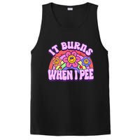 It Burns When I Pee Funny Sarcastic Ironic Inappropriate PosiCharge Competitor Tank