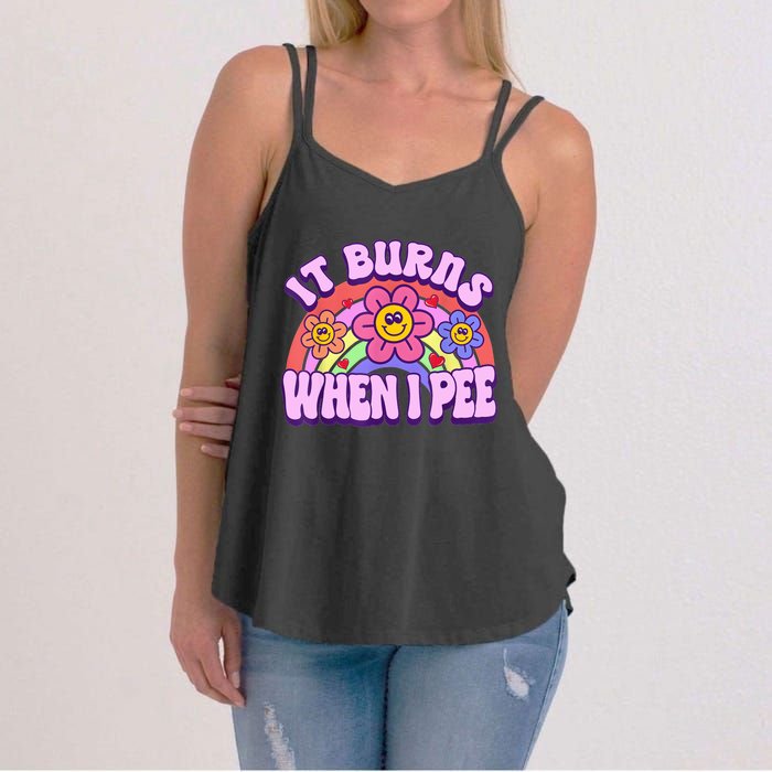 It Burns When I Pee Funny Sarcastic Ironic Inappropriate Women's Strappy Tank