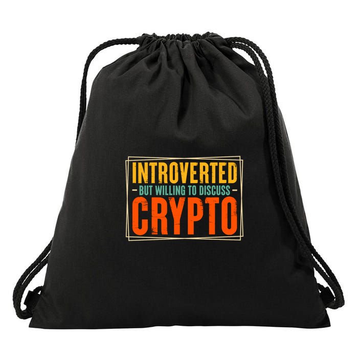 Introverted but Willing to Discuss Crypto Drawstring Bag