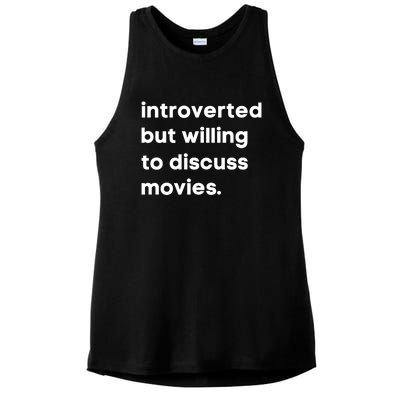 Introverted But Willing To Discuss Movies Film Lover Cinema Lover Movie Gift Ladies PosiCharge Tri-Blend Wicking Tank