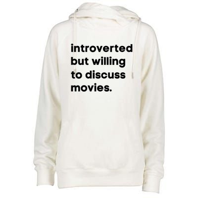 Introverted But Willing To Discuss Movies Film Lover Cinema Lover Movie Gift Womens Funnel Neck Pullover Hood