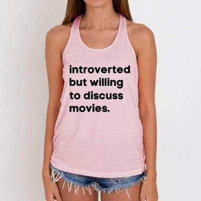 Introverted But Willing To Discuss Movies Film Lover Cinema Lover Movie Gift Women's Knotted Racerback Tank