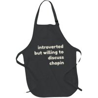 Introverted But Willing To Discuss Chopin Full-Length Apron With Pockets