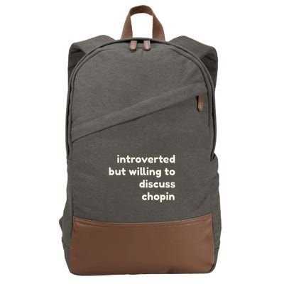Introverted But Willing To Discuss Chopin Cotton Canvas Backpack