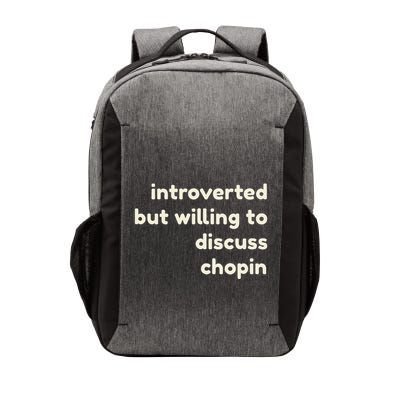 Introverted But Willing To Discuss Chopin Vector Backpack