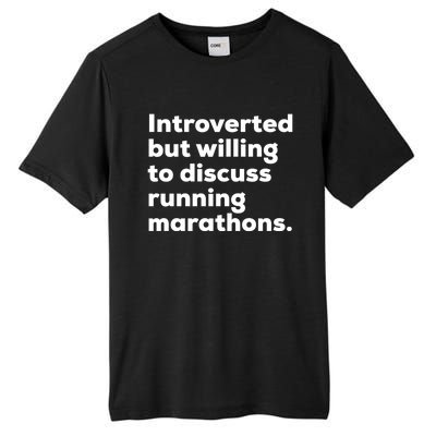 Introverted But Willing To Discuss Running Marathons Gift Tall Fusion ChromaSoft Performance T-Shirt