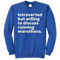 Introverted But Willing To Discuss Running Marathons Gift Sweatshirt