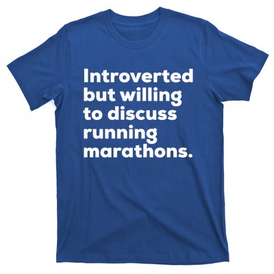 Introverted But Willing To Discuss Running Marathons Gift T-Shirt