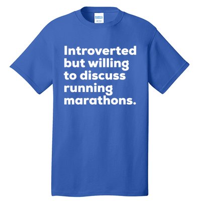 Introverted But Willing To Discuss Running Marathons Gift Tall T-Shirt