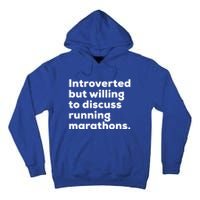 Introverted But Willing To Discuss Running Marathons Gift Tall Hoodie