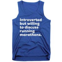 Introverted But Willing To Discuss Running Marathons Gift Tank Top