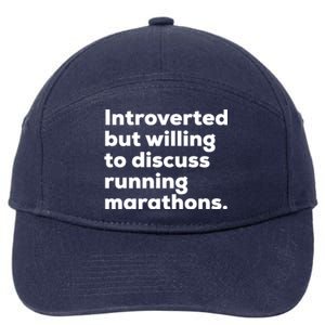 Introverted But Willing To Discuss Running Marathons Gift 7-Panel Snapback Hat