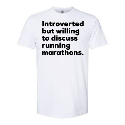 Introverted But Willing To Discuss Running Marathons Gift Softstyle CVC T-Shirt