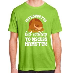 Introverted But Willing To Discuss Hamster Funny Hamster Gift Adult ChromaSoft Performance T-Shirt