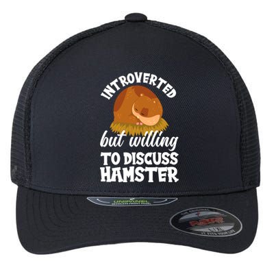 Introverted But Willing To Discuss Hamster Funny Hamster Gift Flexfit Unipanel Trucker Cap