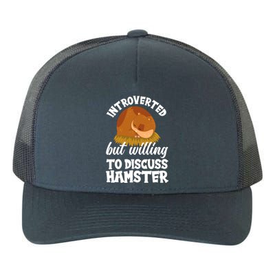 Introverted But Willing To Discuss Hamster Funny Hamster Gift Yupoong Adult 5-Panel Trucker Hat