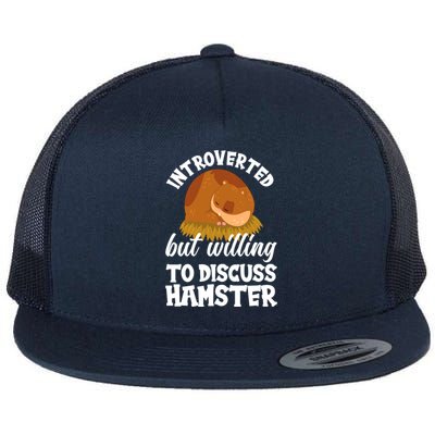 Introverted But Willing To Discuss Hamster Funny Hamster Gift Flat Bill Trucker Hat