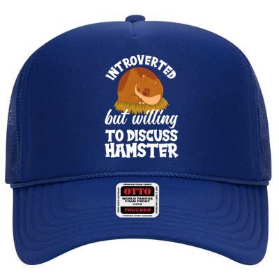 Introverted But Willing To Discuss Hamster Funny Hamster Gift High Crown Mesh Back Trucker Hat