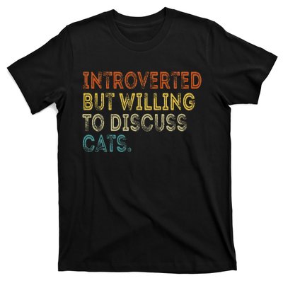 Introverted But Willing To Discuss Cats Lovers Kitten T-Shirt