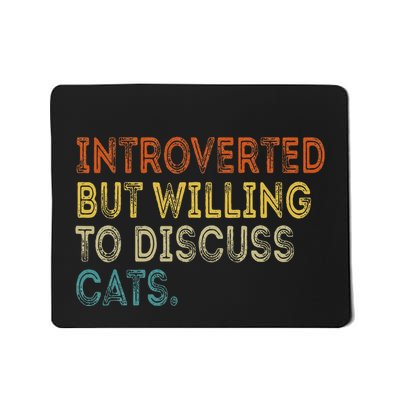 Introverted But Willing To Discuss Cats Lovers Kitten Mousepad