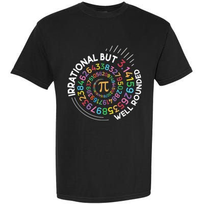 Irrational But Well Rounded Pi Day Math Teacher Student Geek Garment-Dyed Heavyweight T-Shirt
