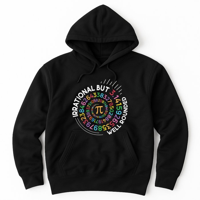 Irrational But Well Rounded Pi Day Math Teacher Student Geek Hoodie