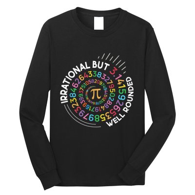 Irrational But Well Rounded Pi Day Math Teacher Student Geek Long Sleeve Shirt