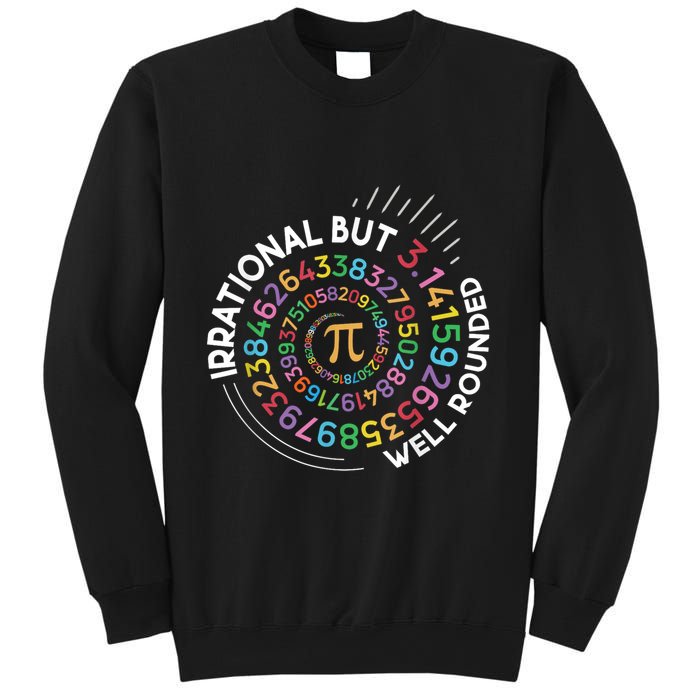 Irrational But Well Rounded Pi Day Math Teacher Student Geek Sweatshirt