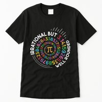 Irrational But Well Rounded Pi Day Math Teacher Student Geek Tall T-Shirt