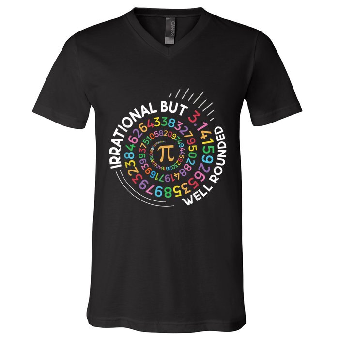 Irrational But Well Rounded Pi Day Math Teacher Student Geek V-Neck T-Shirt