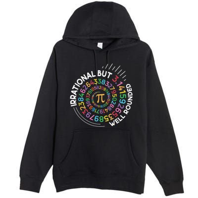 Irrational But Well Rounded Pi Day Math Teacher Student Geek Premium Pullover Hoodie