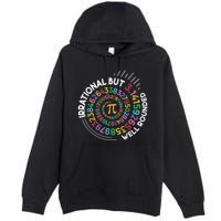 Irrational But Well Rounded Pi Day Math Teacher Student Geek Premium Pullover Hoodie