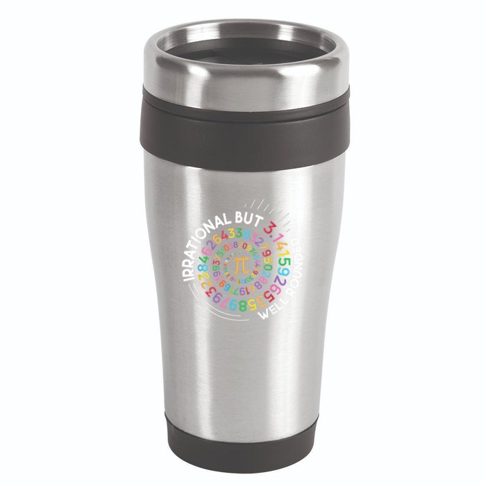 Irrational But Well Rounded Pi Day Math Teacher Student Geek 16oz Travel Tumbler