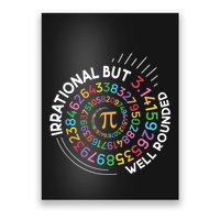 Irrational But Well Rounded Pi Day Math Teacher Student Geek Poster