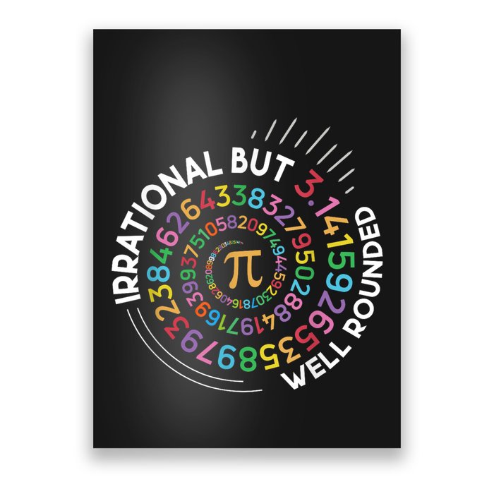 Irrational But Well Rounded Pi Day Math Teacher Student Geek Poster