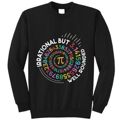 Irrational But Well Rounded Pi Day Math Teacher Student Geek Tall Sweatshirt