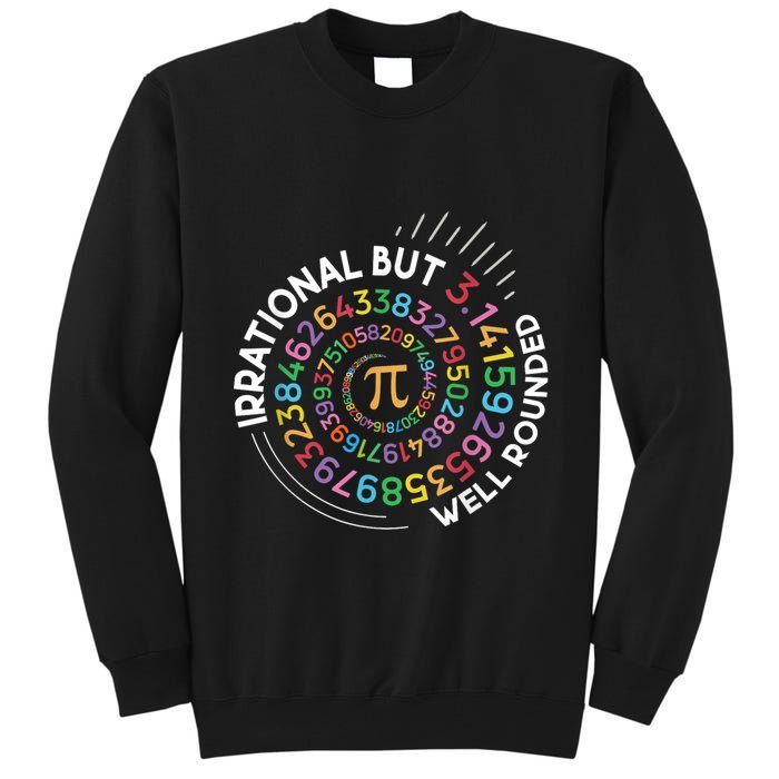 Irrational But Well Rounded Pi Day Math Teacher Student Geek Tall Sweatshirt