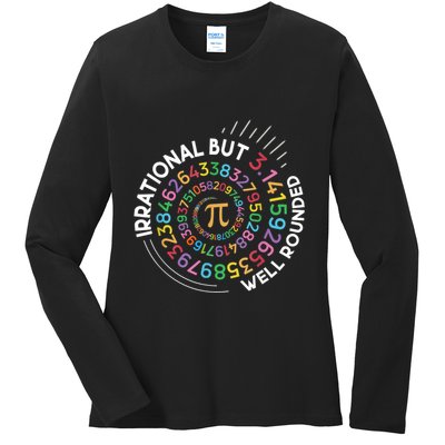 Irrational But Well Rounded Pi Day Math Teacher Student Geek Ladies Long Sleeve Shirt