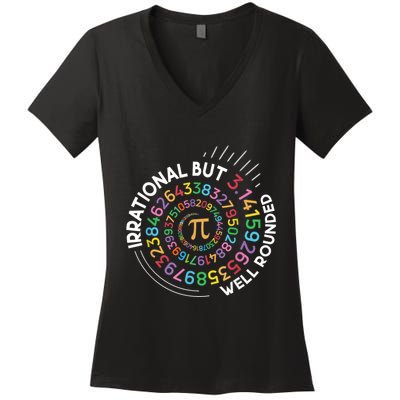 Irrational But Well Rounded Pi Day Math Teacher Student Geek Women's V-Neck T-Shirt