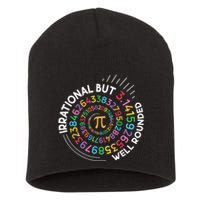 Irrational But Well Rounded Pi Day Math Teacher Student Geek Short Acrylic Beanie