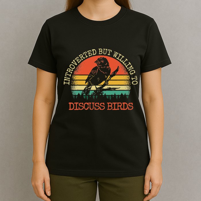 Introverted But Willing To Discuss Birds Gift T-Shirt