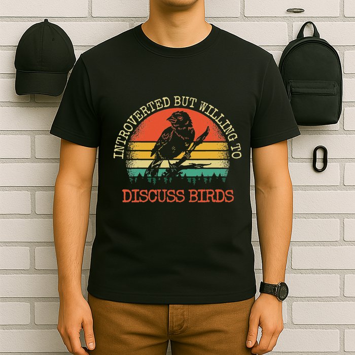 Introverted But Willing To Discuss Birds Gift T-Shirt