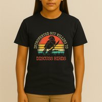 Introverted But Willing To Discuss Birds Gift T-Shirt