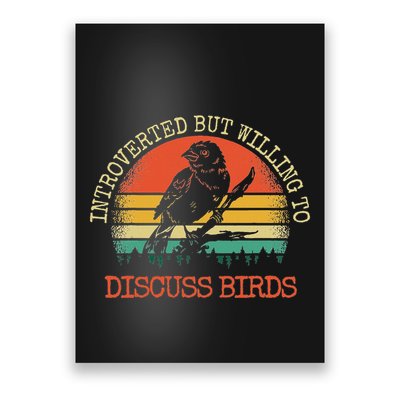 Introverted But Willing To Discuss Birds Gift Poster